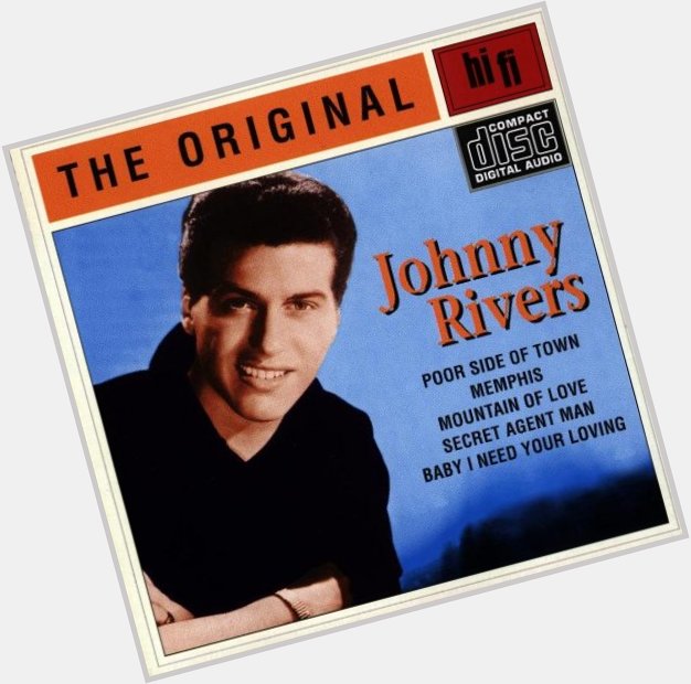 Happy 73rd Birthday Johnny Rivers  early  Long life to good 