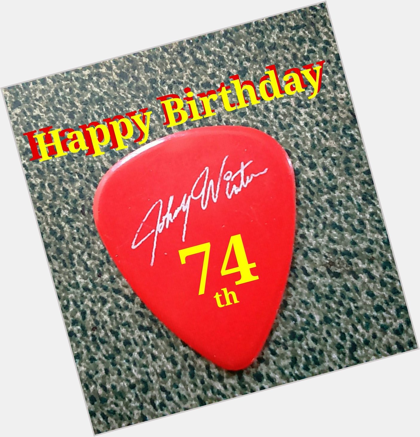 Happy Birthday
Johnny Winter 