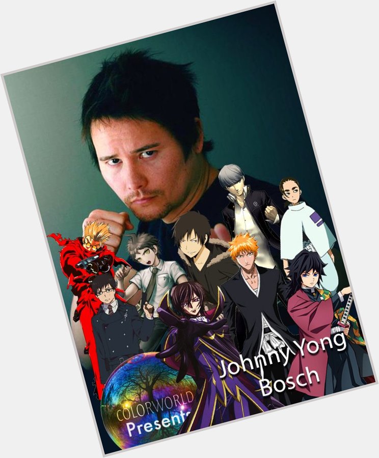 Happy Birthday Johnny Yong Bosch 