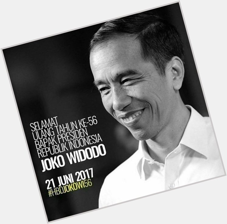 Happy birthday...!!! Mr.Joko Widodo the President of Indonesia...May God bless you always... 