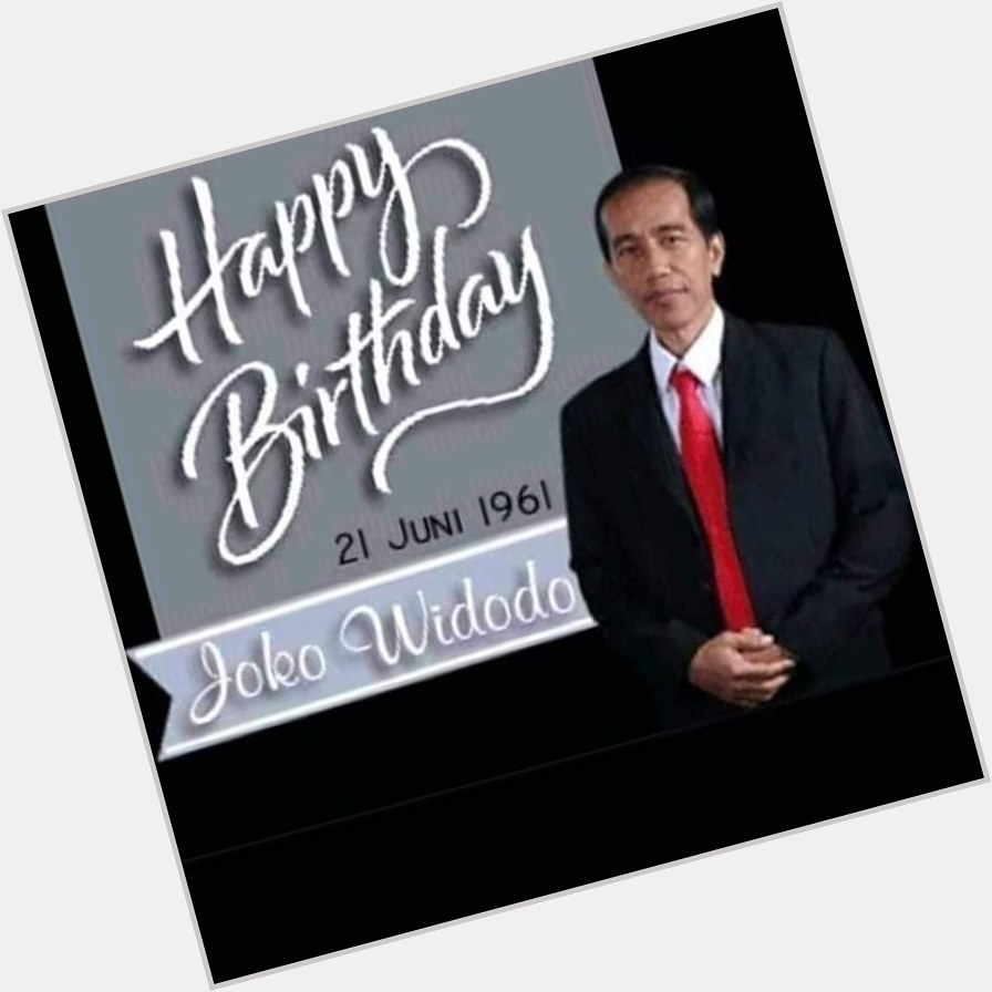 Happy birthday Pak Joko Widodo ..   Semoga panjang umur, sehat ..   BBU 