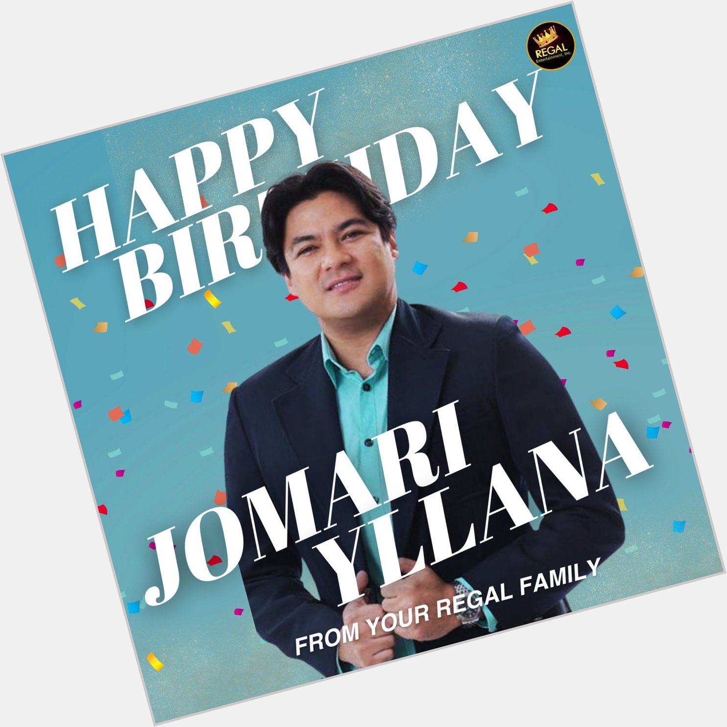 Happy Birthday Jomari Yllana! We wish you all the best in life! From your Regal Family!  