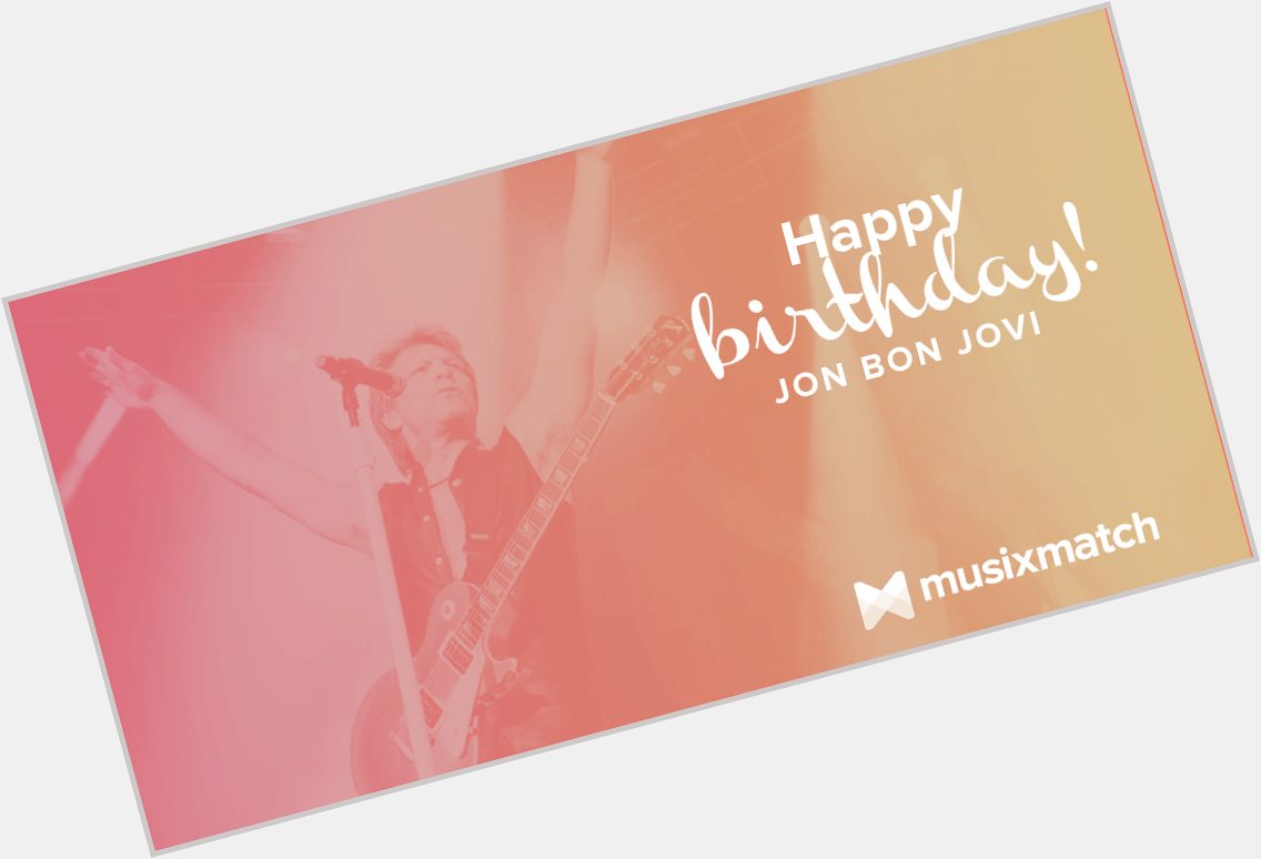 We would like to wish a very special Happy Birthday to Jon Bon Jovi! He turns 52 today! 