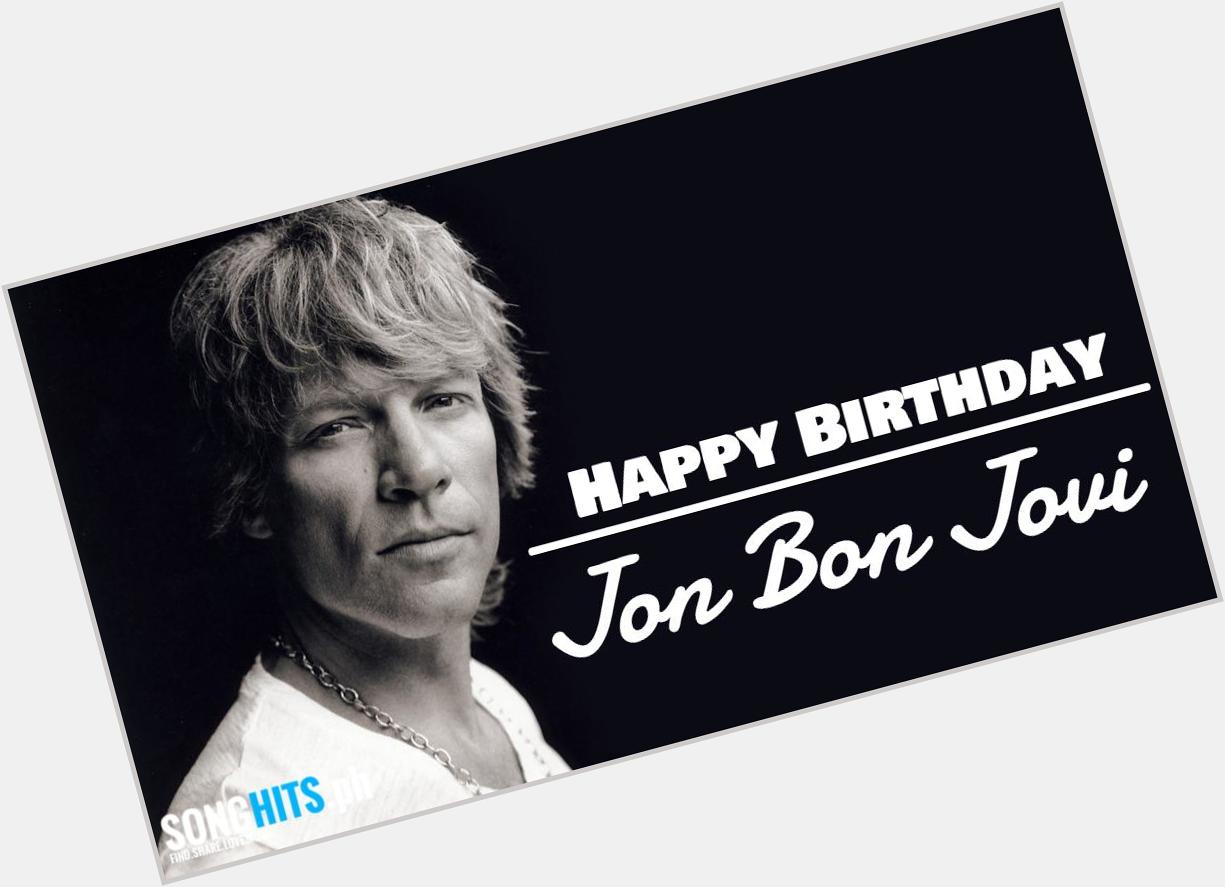 Happy Birthday Jon Bon Jovi! 