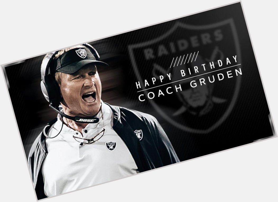 Wishing a happy and relaxing birthday to Jon Gruden    