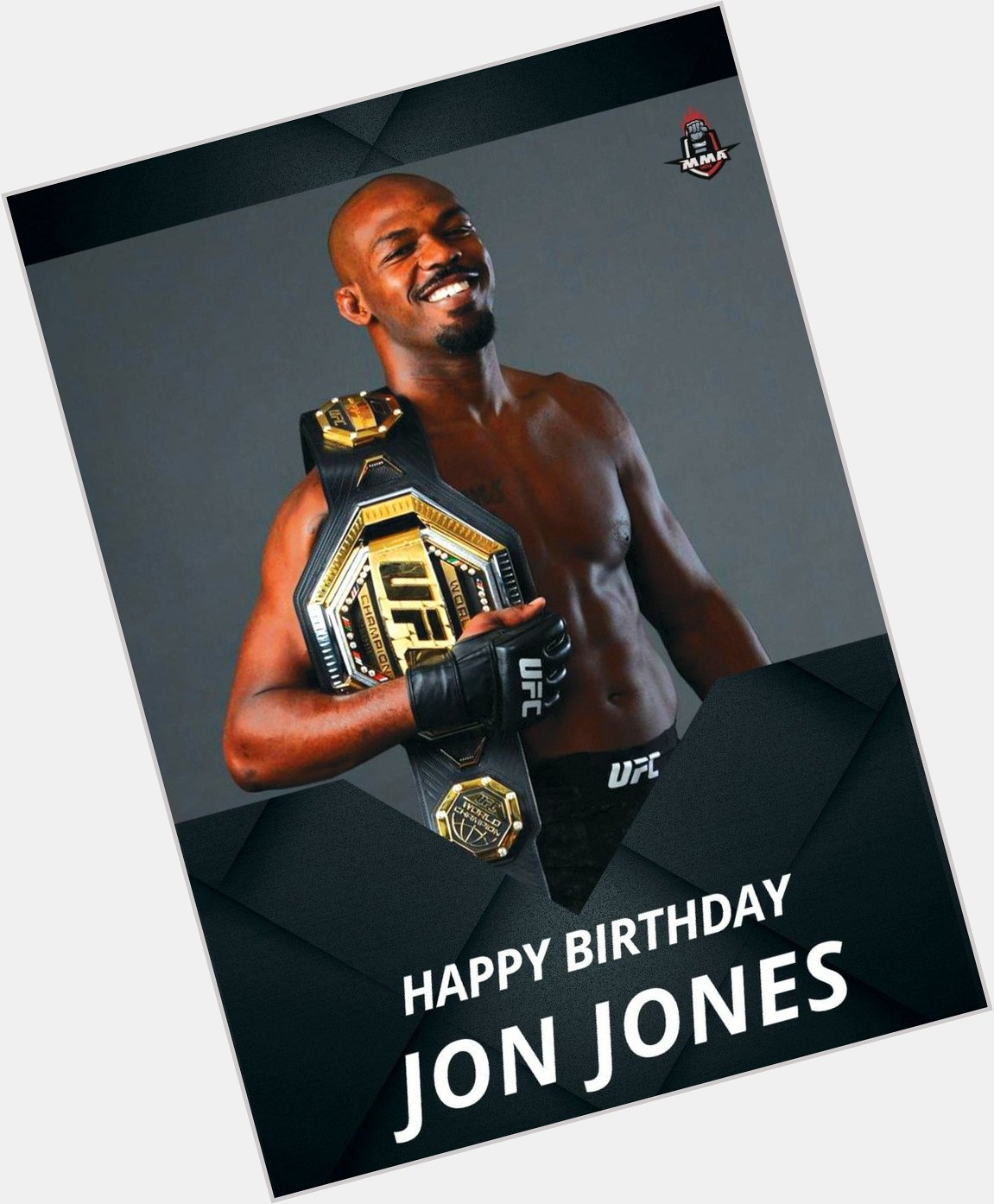 Wishing the Champ Jon Jones ( a very Happy Birthday!  One of the greatest of all time!   