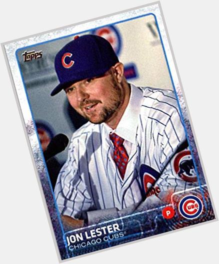 Happy Birthday to Jon Lester! 