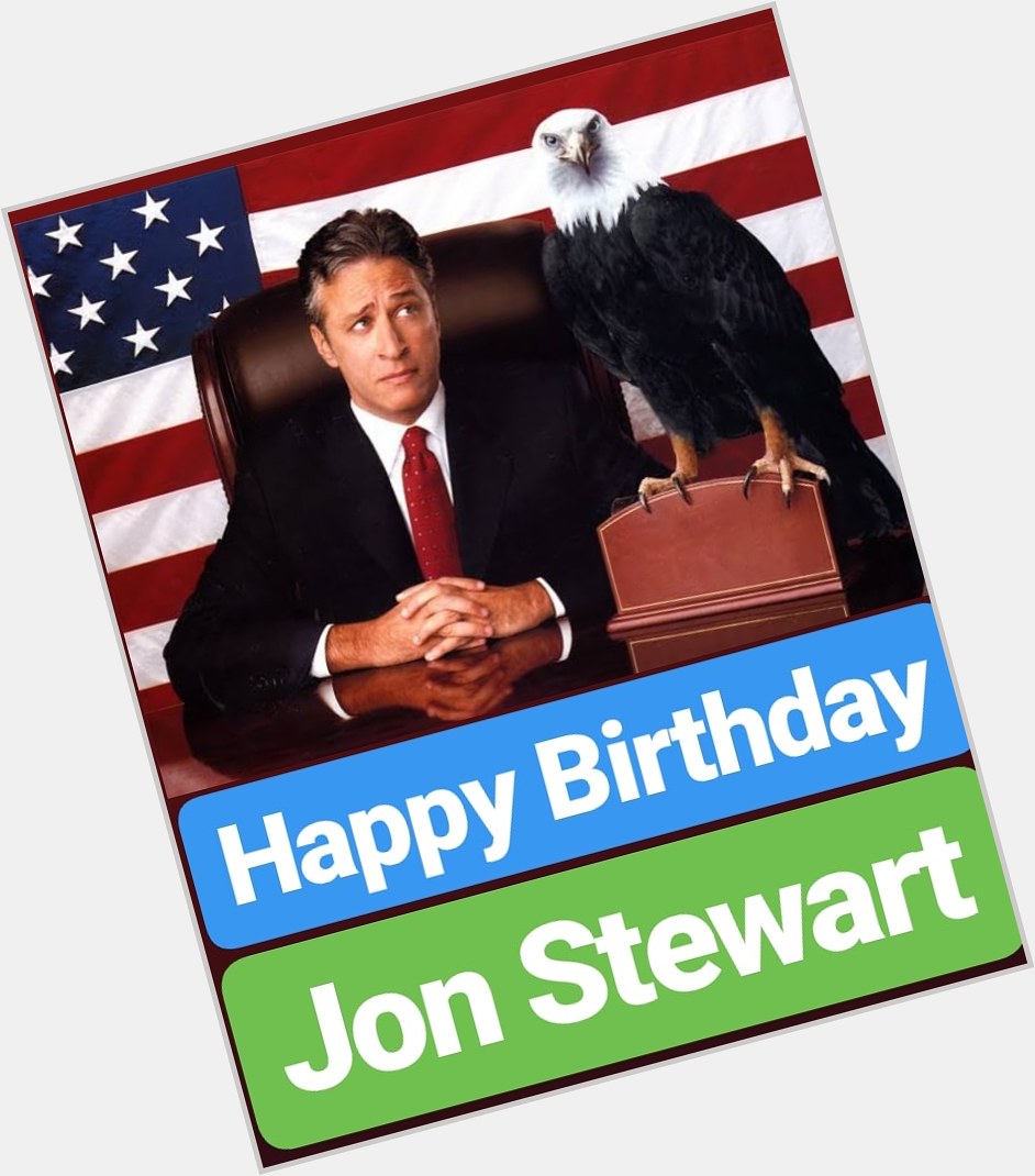 Happy Birthday
Jon Stewart  