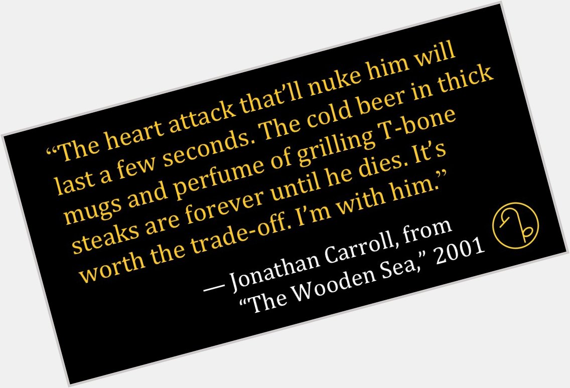 Happy Birthday American novelist Jonathan Carroll (January 26, 1949- ) 