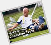 Happy Birthday, Jonathan Trott!...  