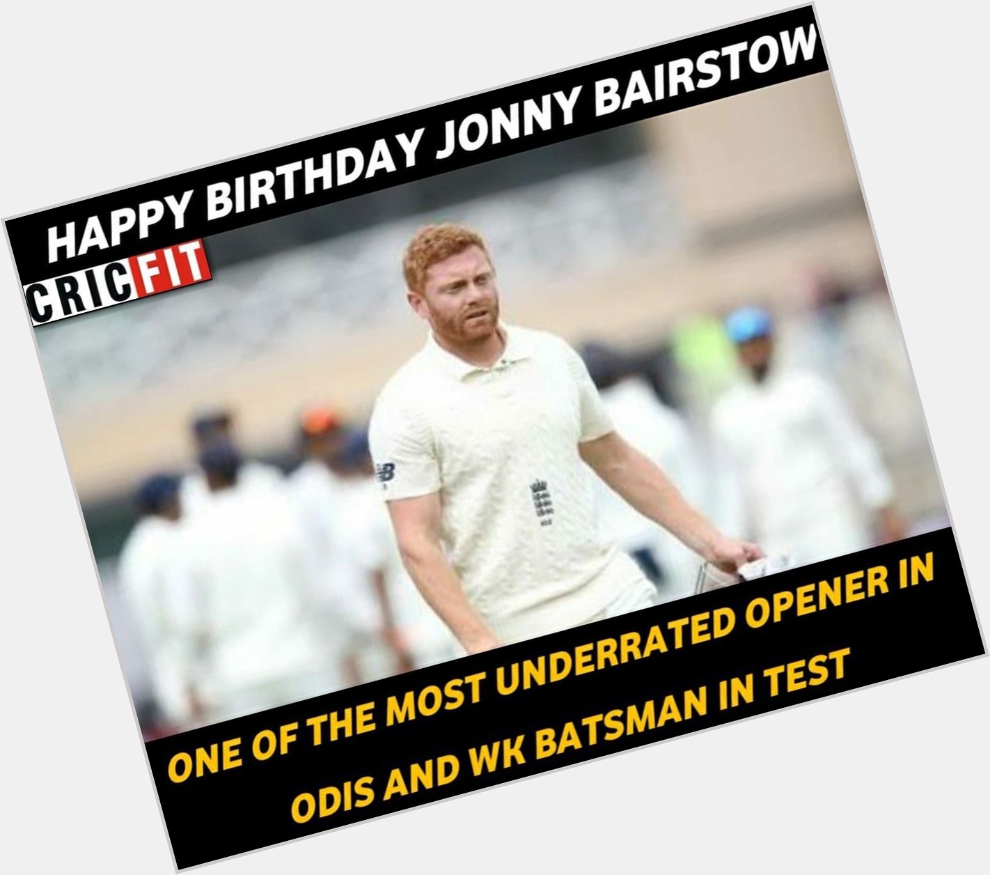 Happy Birthday Jonny Bairstow! 