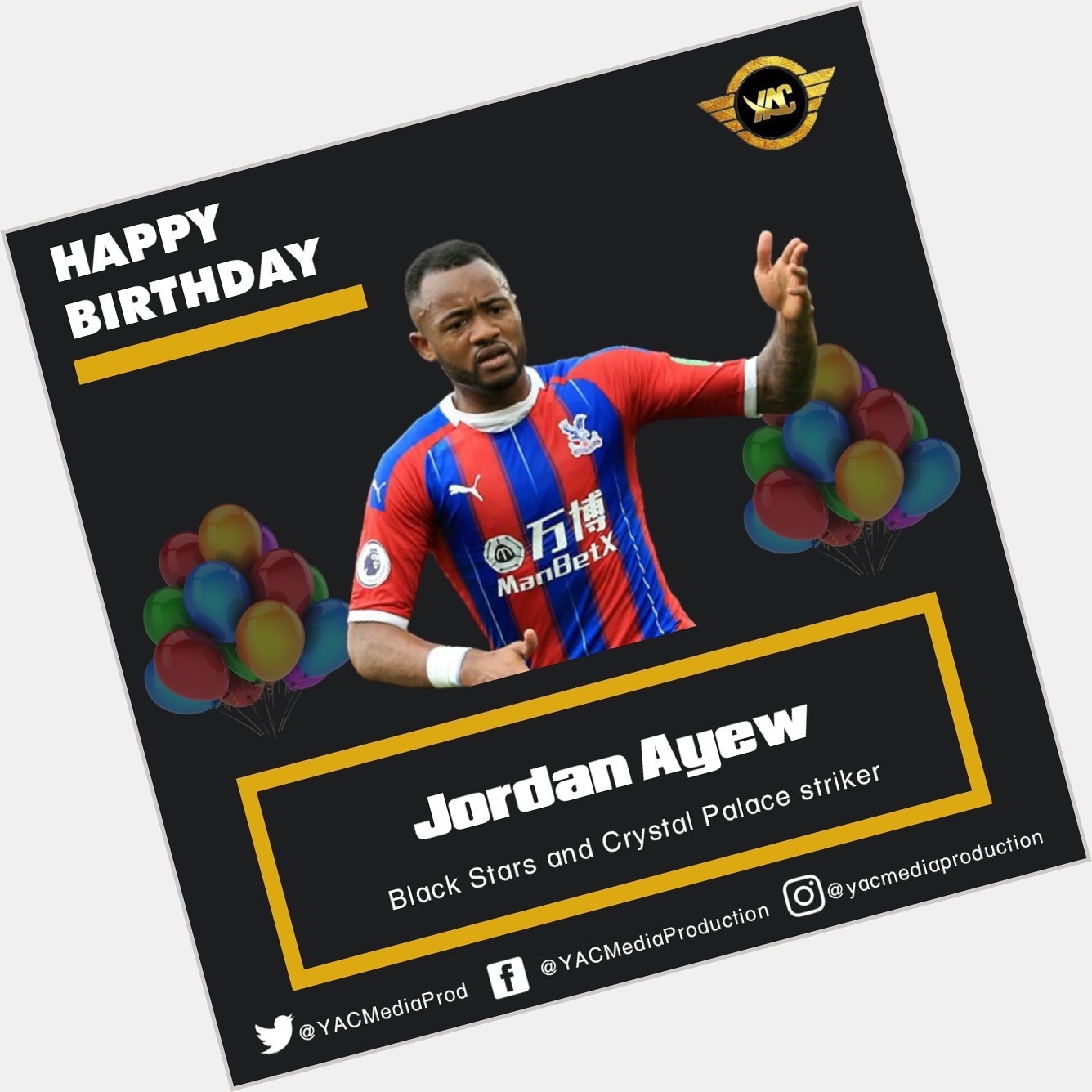 Happy Birthday to Black Stars and striker Jordan Ayew      