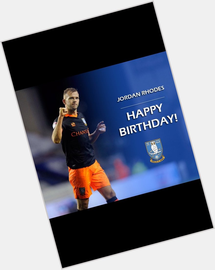 Happy Birthday Jordan Rhodes, oh and you too 
