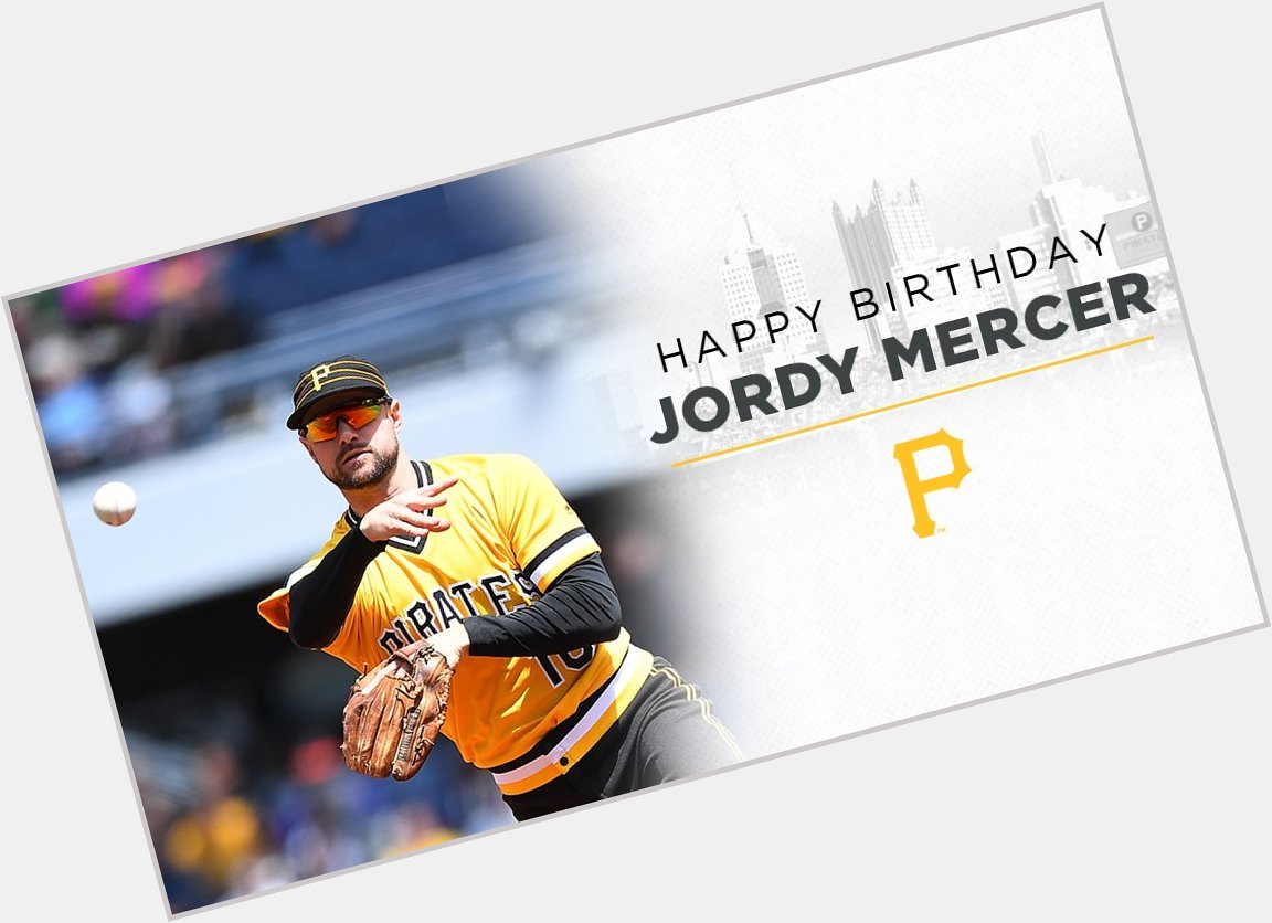 Happy Birthday to Bucco shortstop   REmessage to wish Jordy a Happy Birthday! 