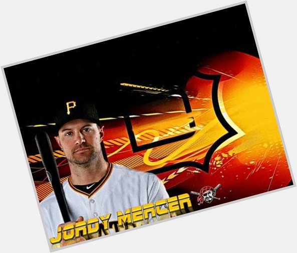 Wishing Pittsburgh Pirates SS a very Happy 31st Bday!
We Hope your Day is Great!!! 