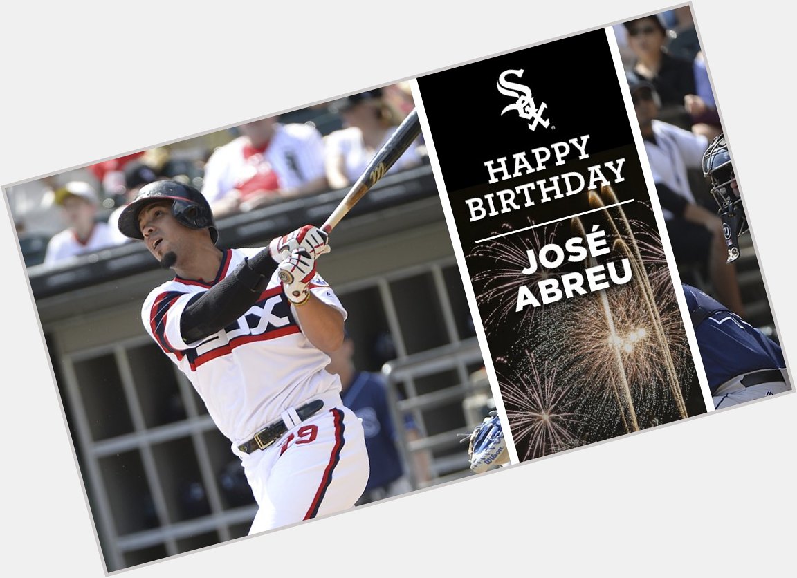 Happy birthday, José Abreu! 