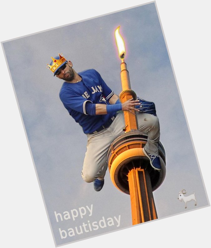 Happy Birthday to Jose Bautista - the King, the Goat, the guy I\d most like to go shoe shopping with. 