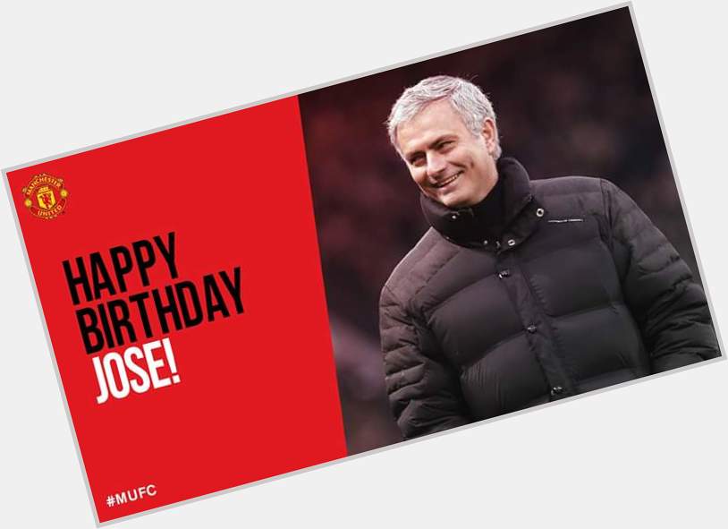 Happy bday Jose Mourinho One of the greatest manager in the world !!!  