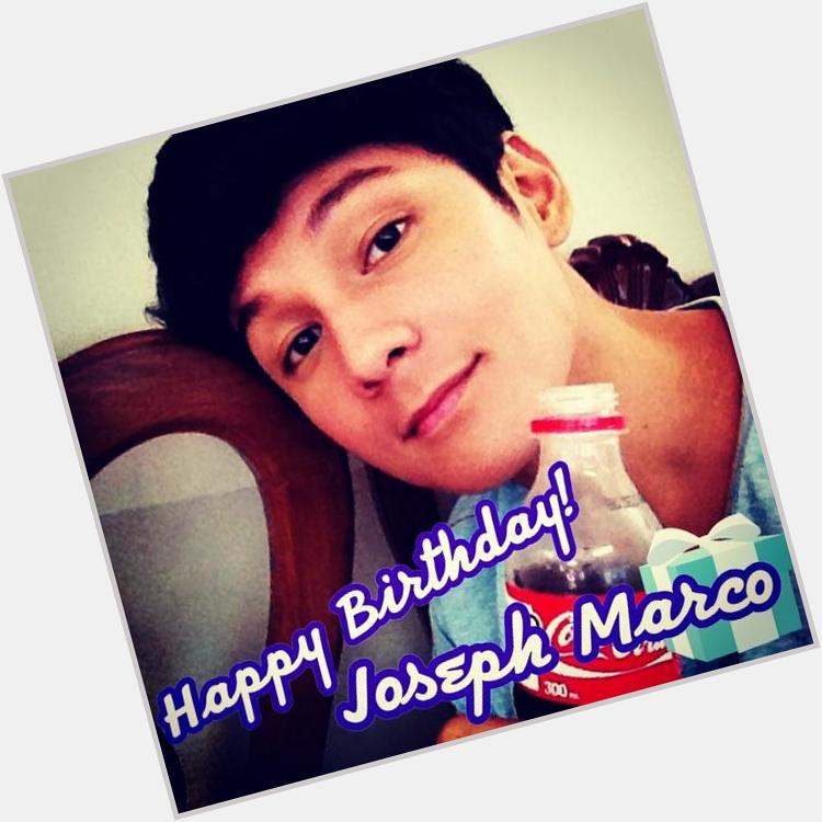 ADVANCE HAPPY BIRTHDAY JOSEPH MARCO! Sorry if i wasnt able to greet u on time..may work ako bukas T.T 