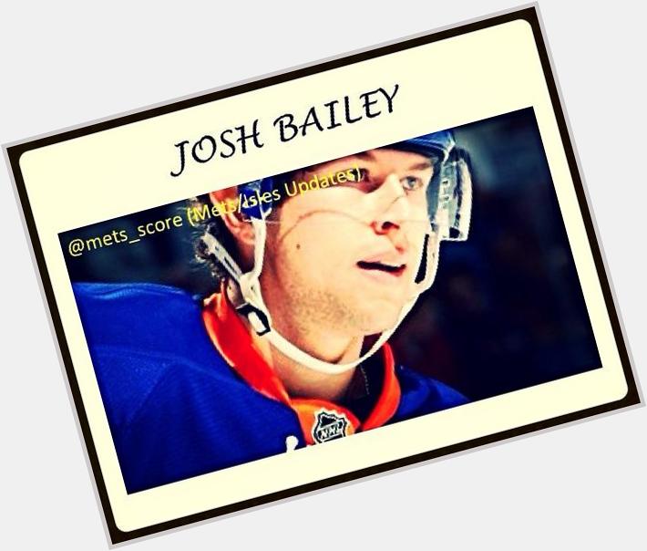 Happy Birthday to Josh Bailey! 