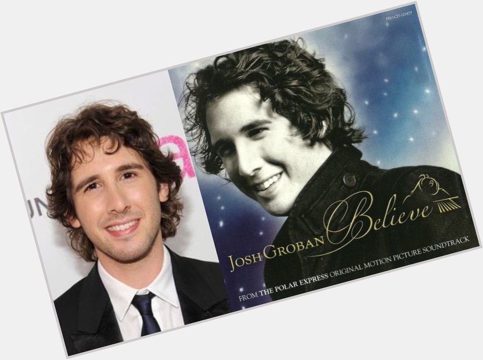 Happy 37th Birthday to Josh Groban! The singer who performed Believe from The Polar Express. 