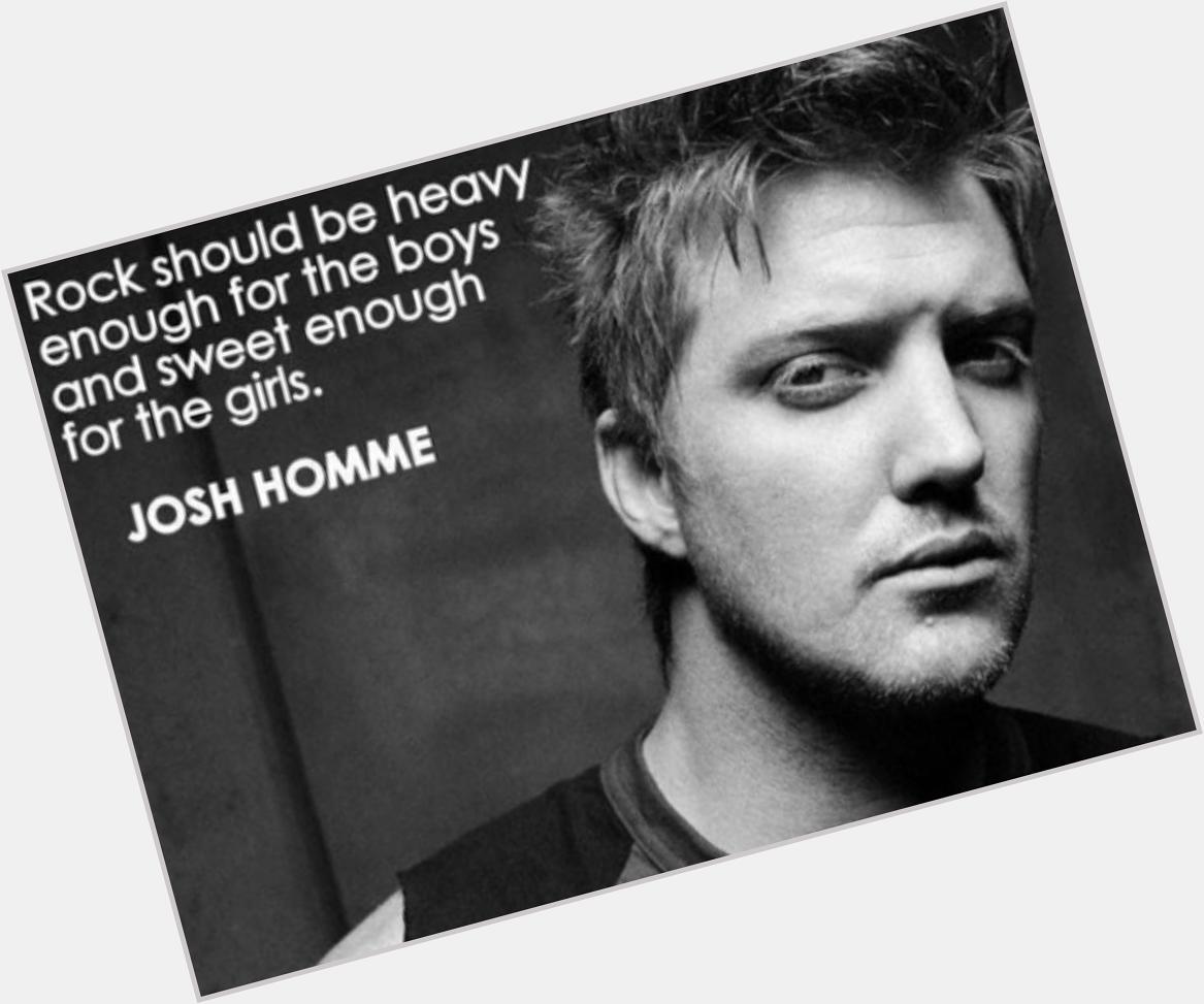 HAPPY BIRTHDAY  Josh Homme! 