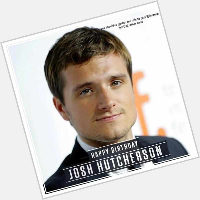 Happy birthday to Josh Hutcherson 