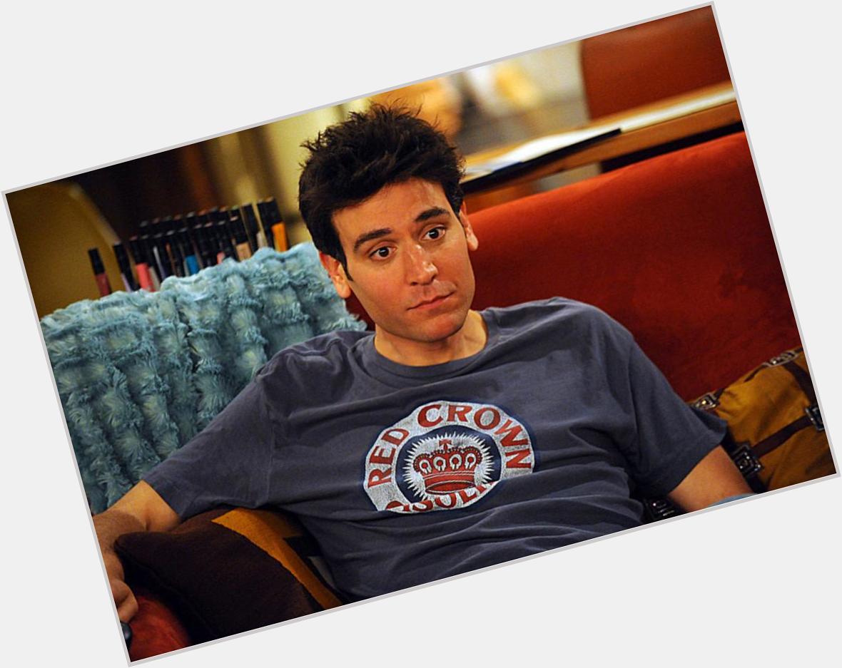 Happy Birthday to one of my favorite actors and characters, Josh Radnor or Ted Mosby 