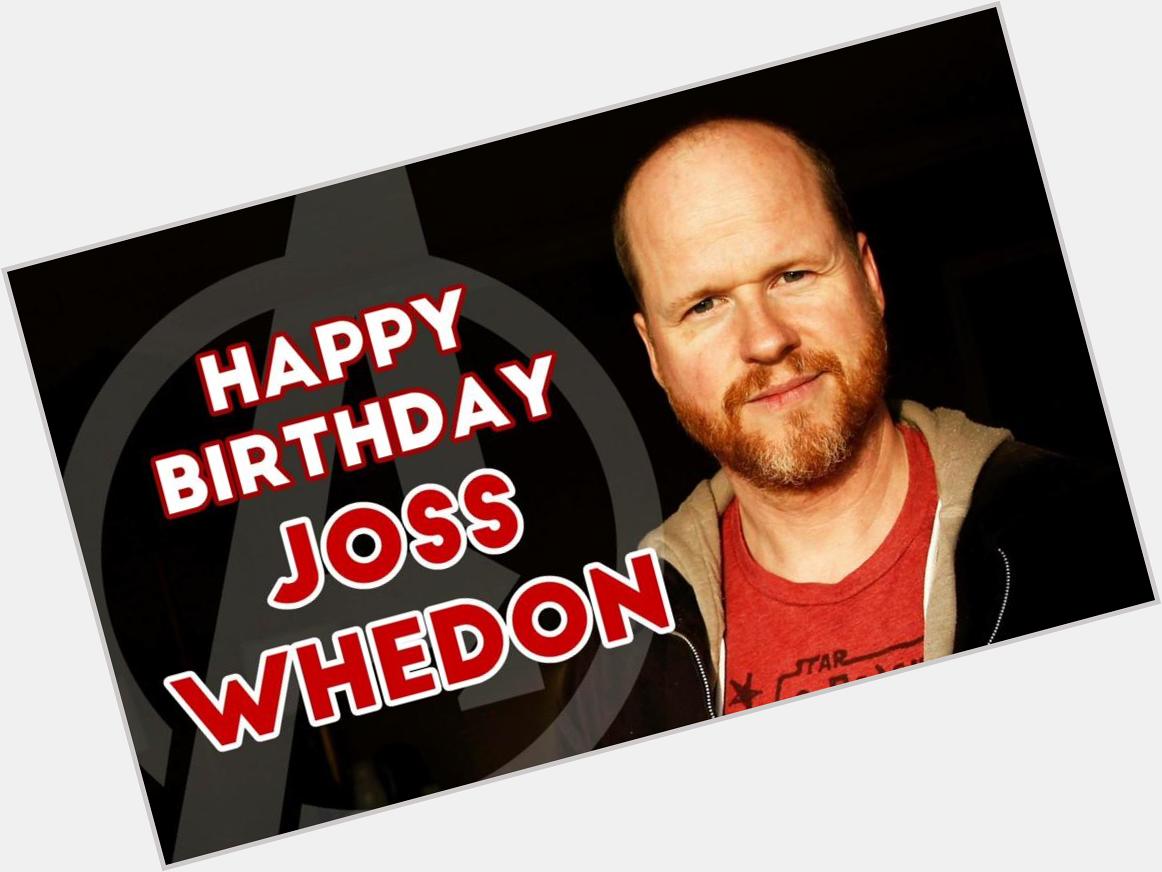 Happy birthday Joss Whedon! 
