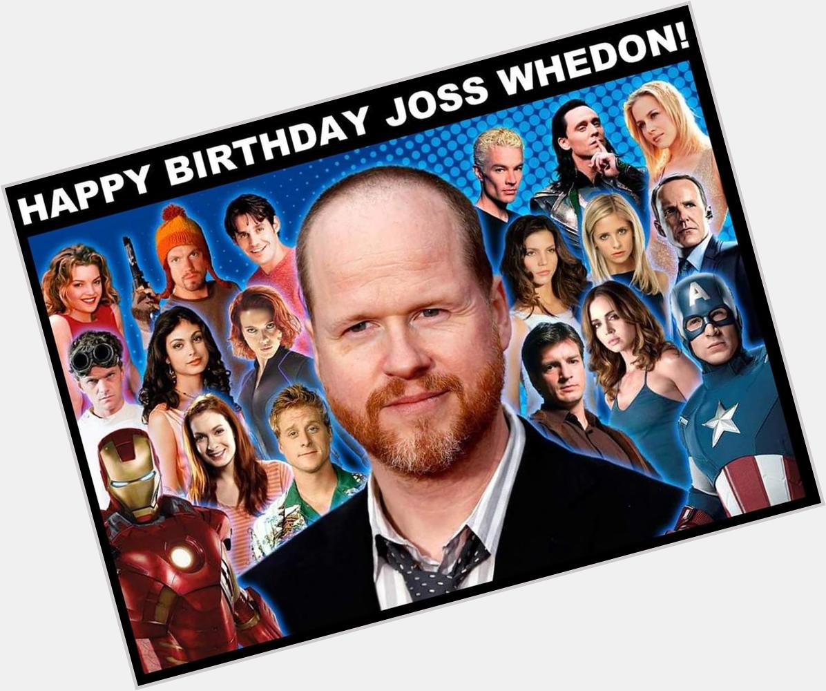 It\s still June the 23rd in USA so HAPPY BIRTHDAY to one of our geek gods Joss Whedon 