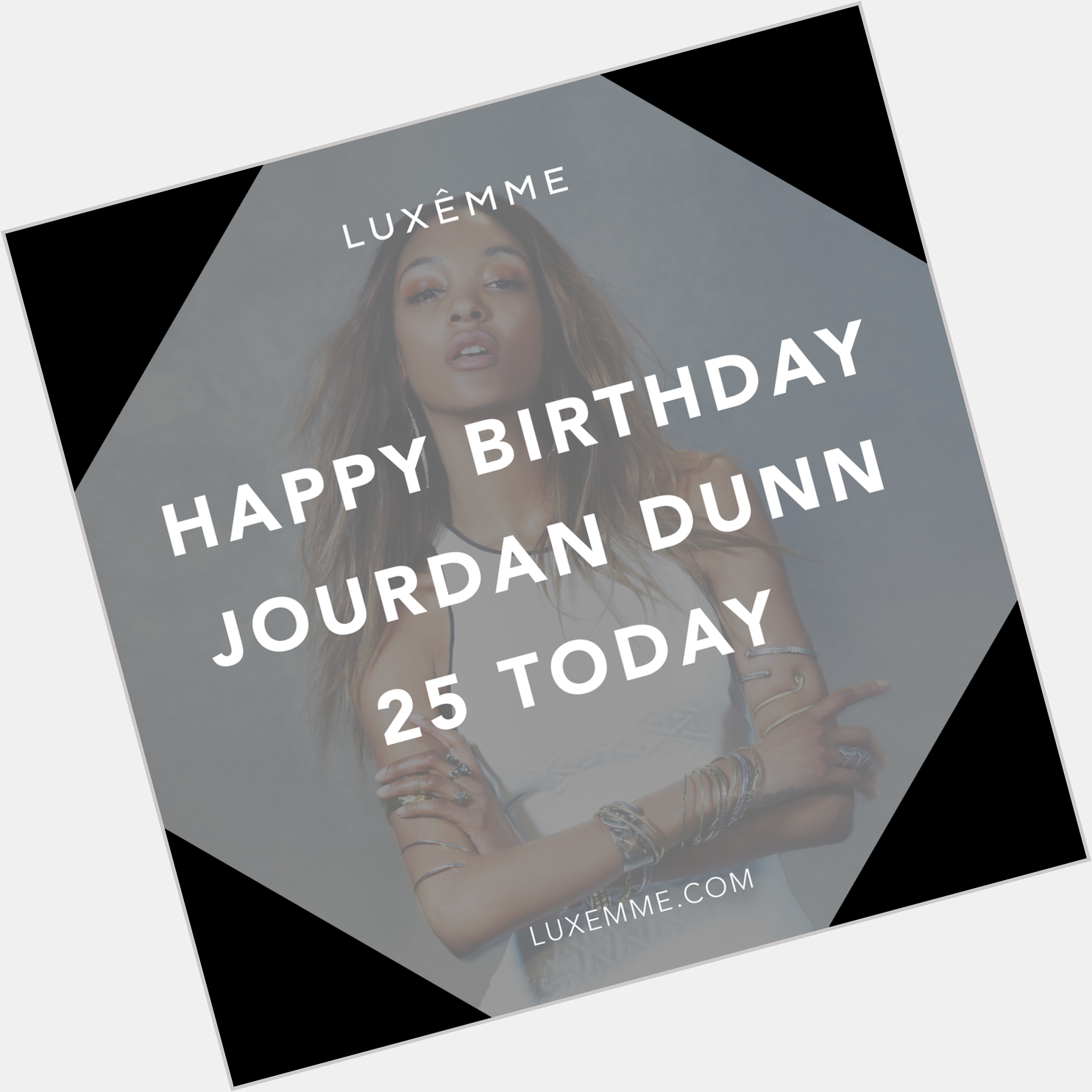 British model Jourdan Dunn is turning 25 today.Happy birthday  