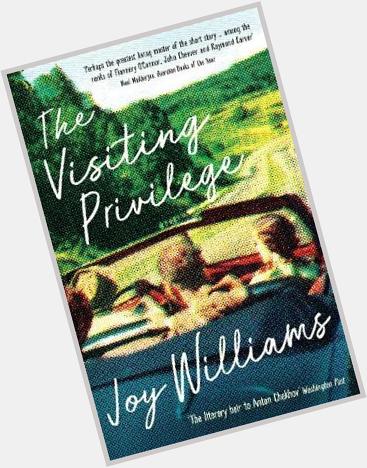 Happy Birthday Joy Williams (born 11 Feb 1944) novelist, short story writer, and essayist. 