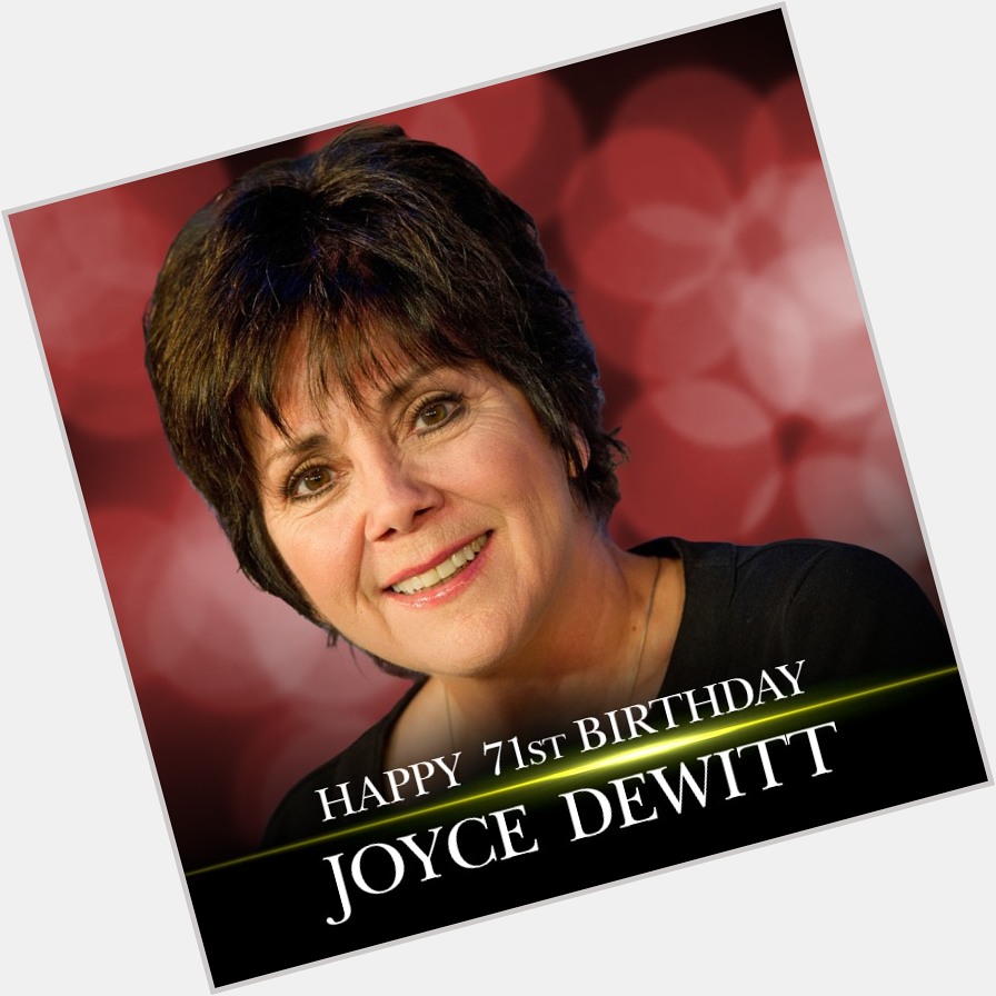 She played Janet Wood on the sitcom \"Three\s Company\", happy birthday to Joyce DeWitt. 