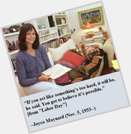 Happy birthday, Joyce Maynard! 