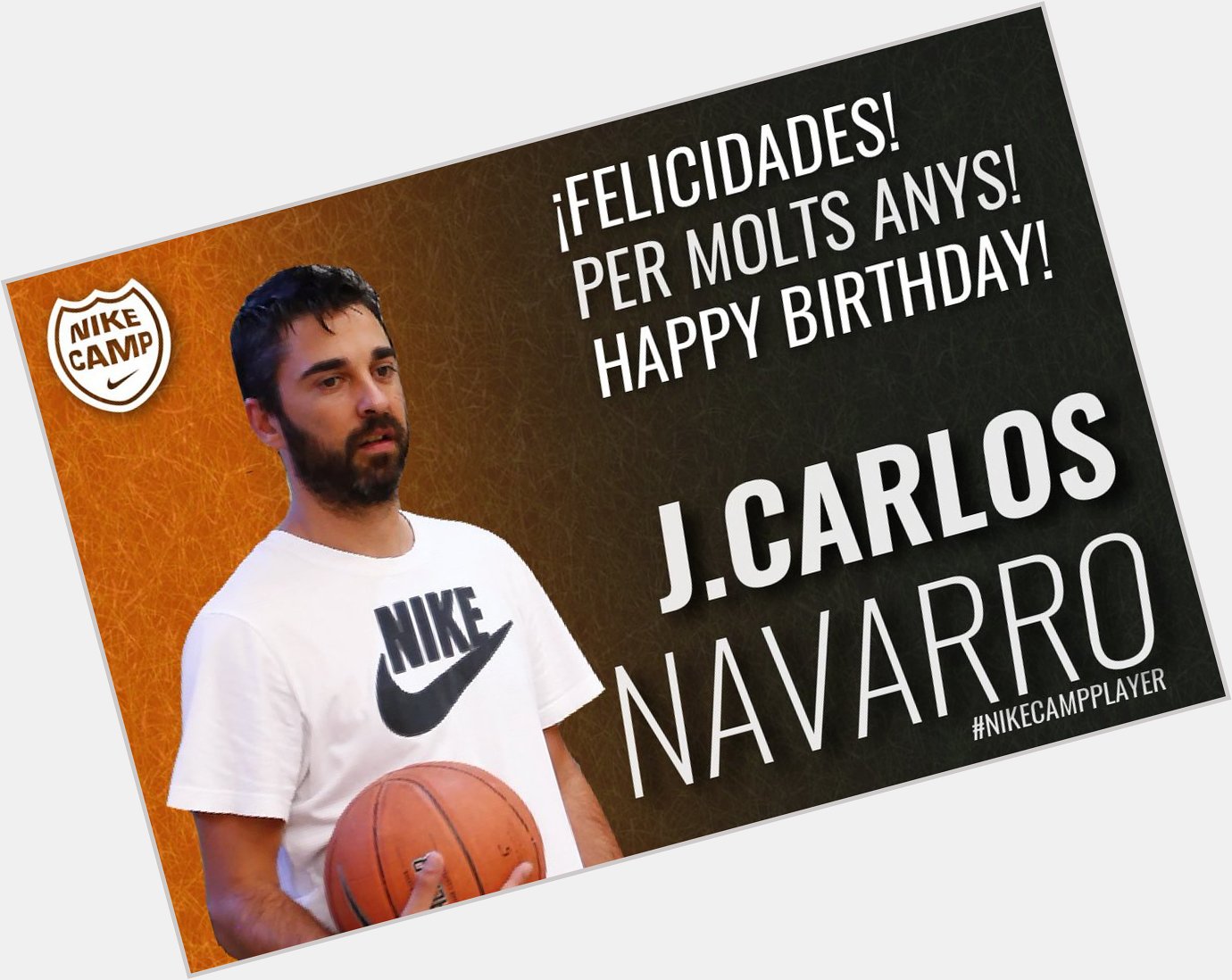  ¡FELICIDADES! · FELICITATS! · HAPPY BIRTHDAY! Juan Carlos Navarro, Captain and 