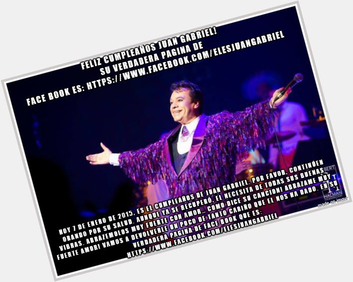 . Happy Birthday to one of the most loved and admired Mexican artists in the world, Juan Gabriel! 
