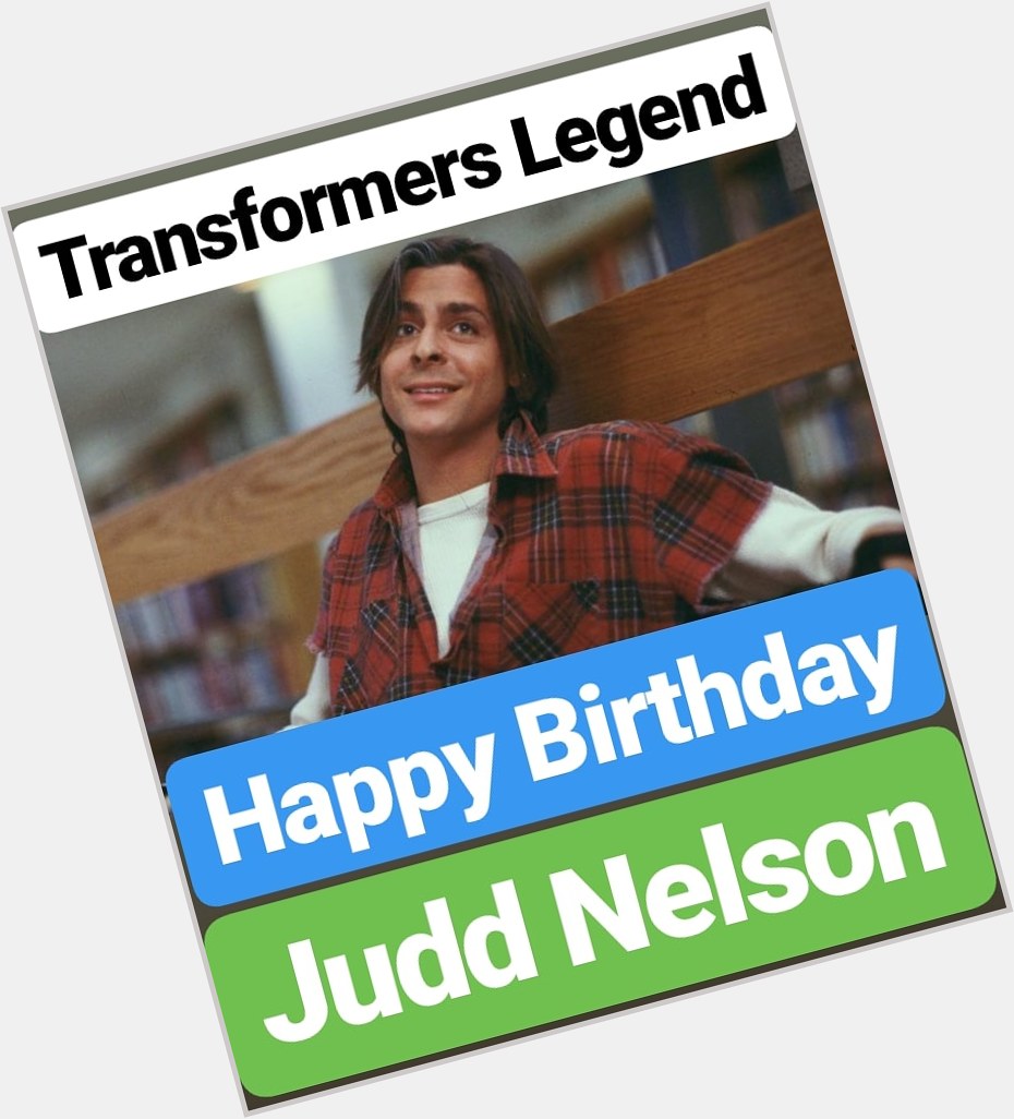 Happy Birthday 
Judd Nelson Transformers LEGEND 
