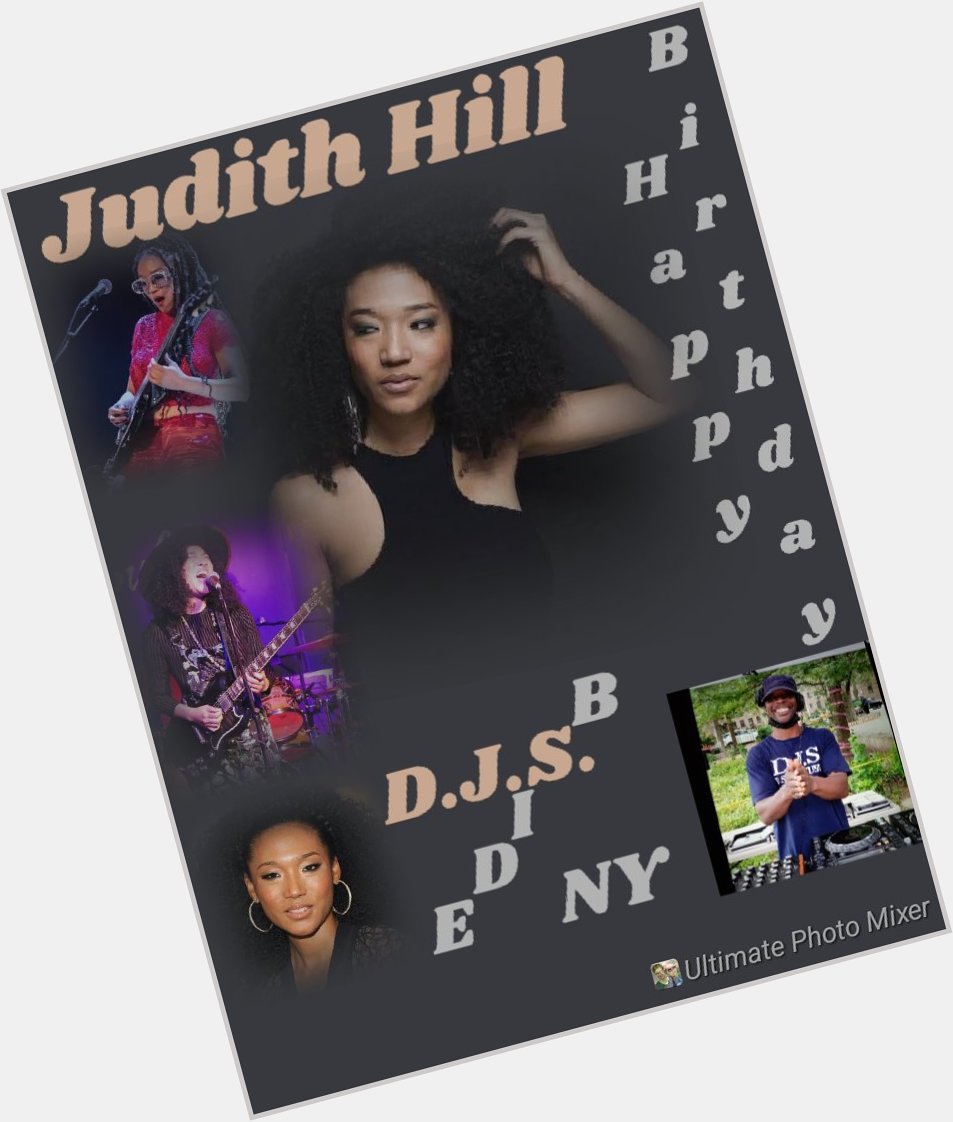 I(D.J.S.)\"B SIDE\" taking time to say Happy Birthday to Singer/Songwriter: \"JUDITH HILL\"!!!! 