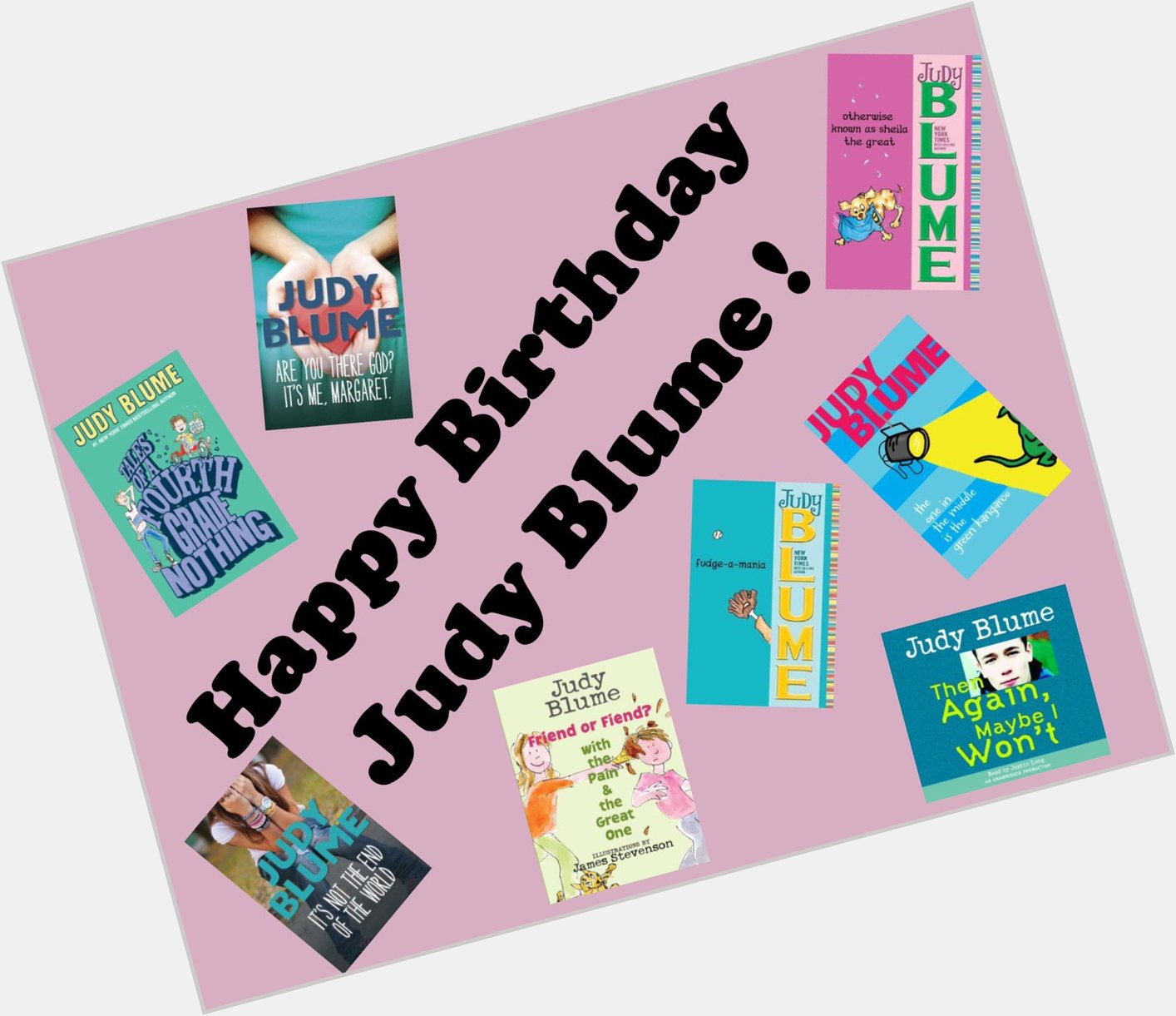 Happy birthday to author (for all ages!) Judy Blume!   
