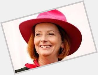 Happy Birthday wishes going out to JULIA GILLARD today! (not polite, so wont mention youre only 53 years young...) 