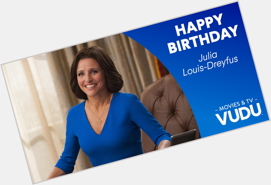 Happy Birthday to Golden Globe winner, Julia Louis-Dreyfus. Which of her iconic quotes is your favorite? 