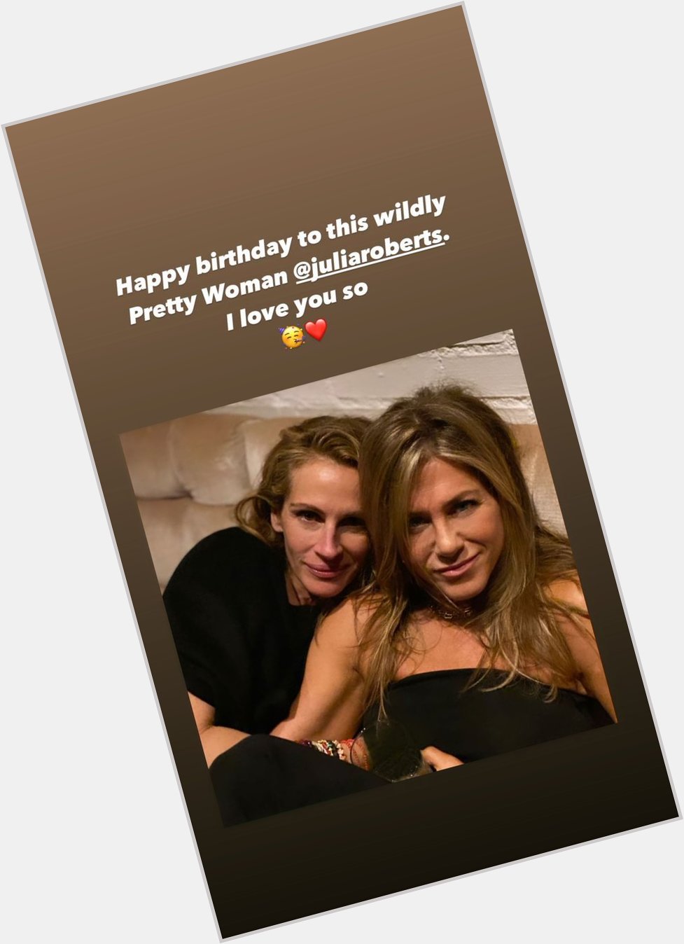 Jennifer Aniston happy birthday to Julia Roberts Love my moms so much  