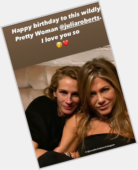 Jennifer Aniston wished Happy Birthday to Julia Roberts  