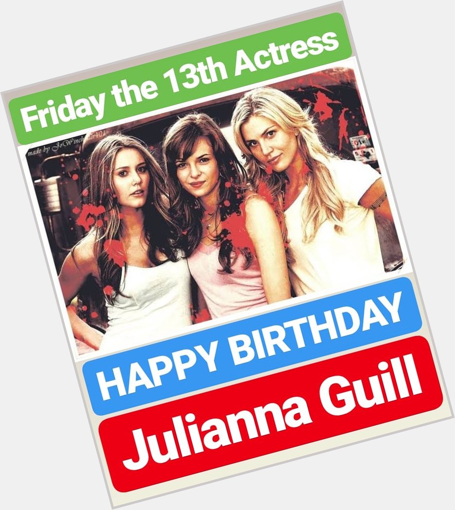 HAPPY BIRTHDAY 
Julianna Guill 