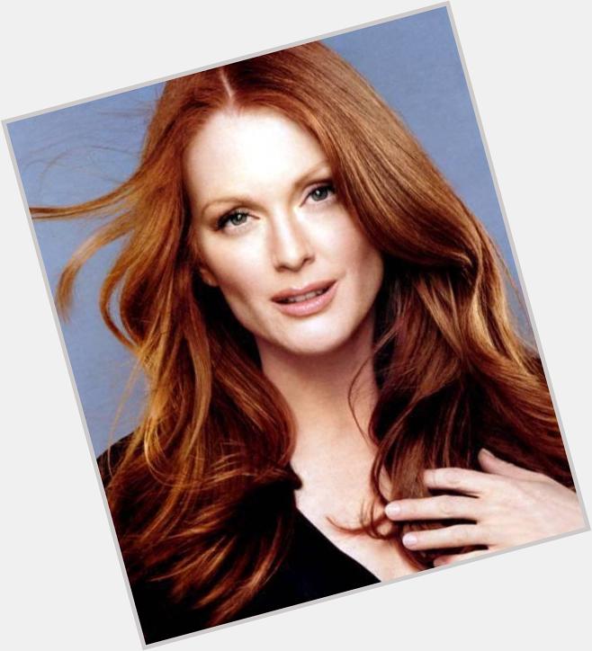 " Happy Birthday to lovely redhead Julianne Moore, a fearless, talented actress.  Clariiccce!!