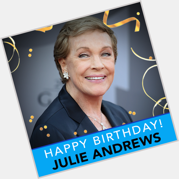 It\s a jolly \oliday for Julie! Happy Birthday, Julie Andrews! 