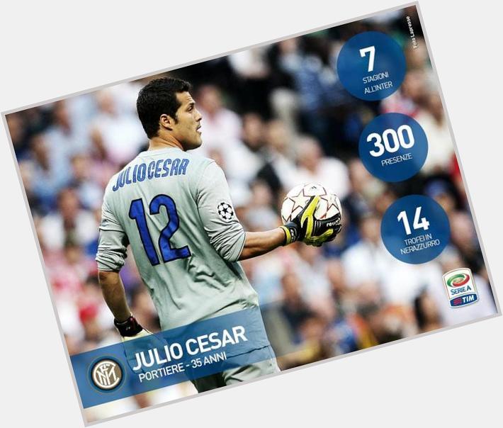 Happy 35th birthday Julio César. 
7 seasons at 300 appearances, 14 trophies.  