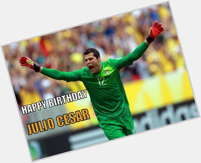 Happy 35th birthday to legendary goalkeeper Júlio César !!! 