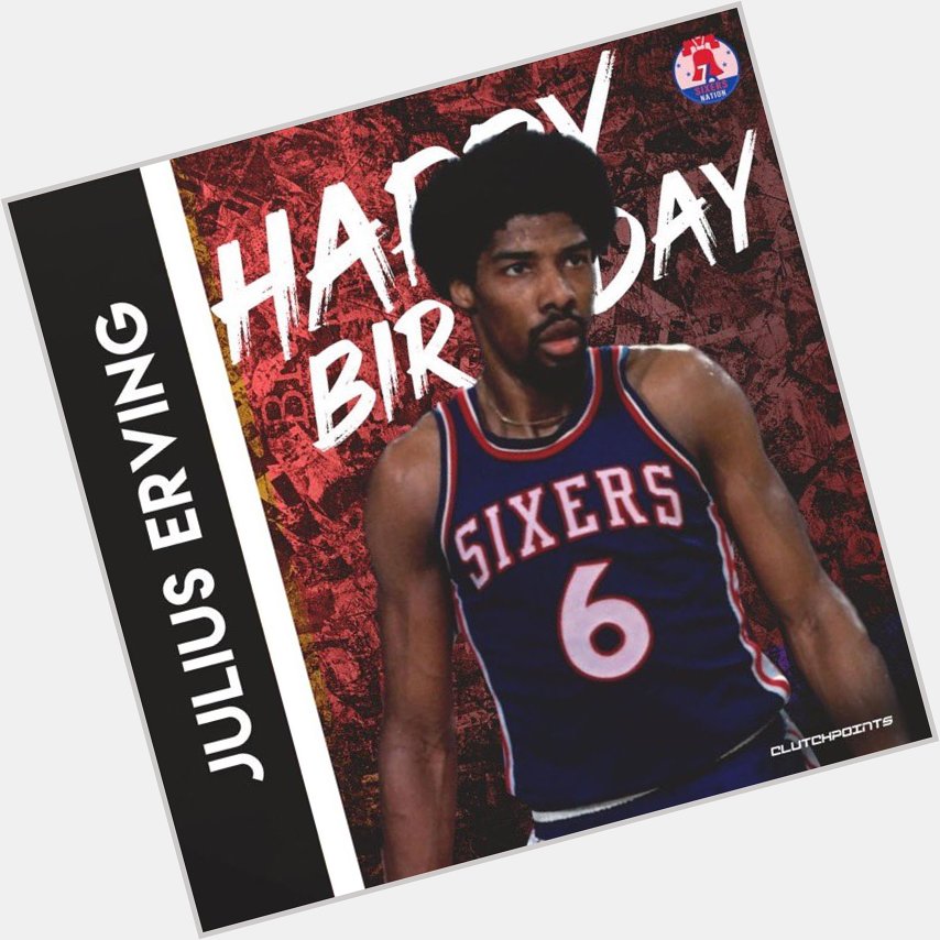 Sixers 4x MVP, 2x All-Star MVP, and 3-time champion Julius \"Dr. J\" Erving have a happy 72nd birthday! 