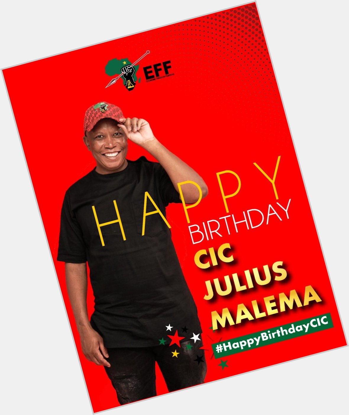 Happy birthday to EFF\ supreme leader Sello Julius Malema  